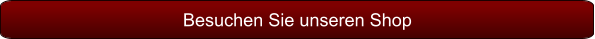 Besuchen Sie unseren Shop