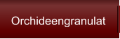 Orchideengranulat