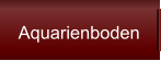 Aquarienboden