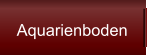 Aquarienboden