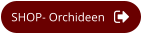 SHOP- Orchideen