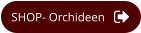 SHOP- Orchideen